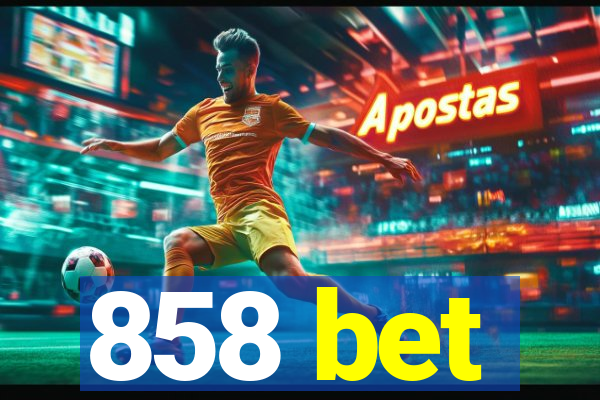 858 bet